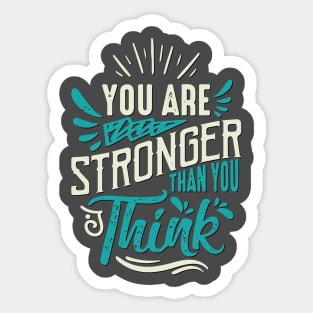 You are stronger Sticker